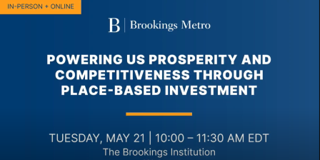 Graphic linking to video for Brookings Metro: Powering US Prosperity and Competitiveness Through Place-Based Investment