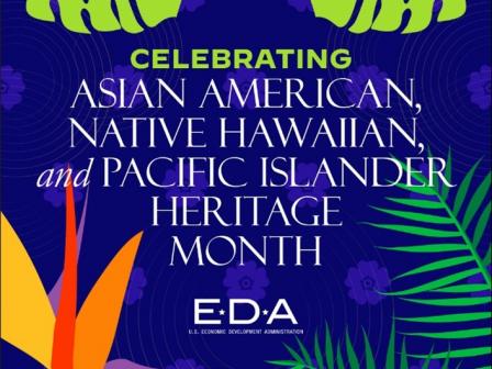 Graphic for EDA Celebrating Asian American, Native Hawaiian, and Pacific Islander Heritage Month